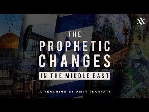 Amir Tsarfati: Die Prophetischen Veränderungen im Nahen Osten