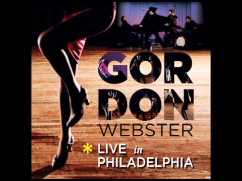 Gordon Webster - When I get low, I get high (Live in Philadelphia)
