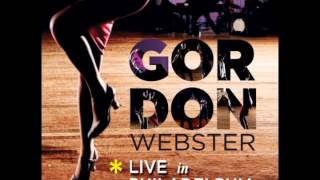 Gordon Webster - When I get low, I get high (Live in Philadelphia)