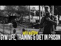 Gym Life, Training & Diet In Prison with Wes Watson