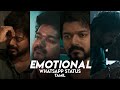 Master Emotional Whatsapp Status Tamil 4k Sad Whatsapp Status Anbu Edits
