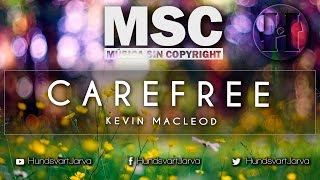 Download lagu CAREFREE - KEVIN MACLEOD | NCS MUSICA SIN COPYRIGHT @HundsvartJarva mp3