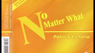 PATRICK VICTORIO - No matter what (FACTORY TEAM remix)
