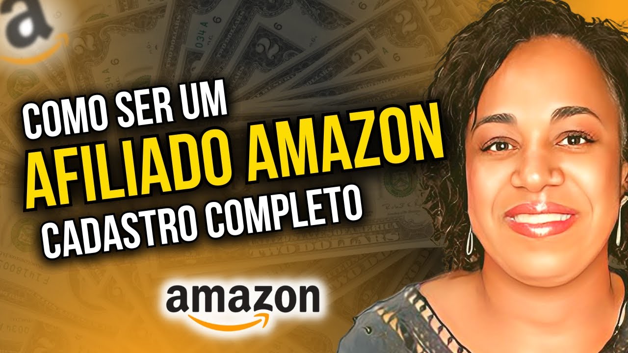 Como ser AFILIADO AMAZON? Como se cadastrar na AMAZON como AFILIADO?