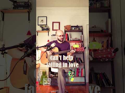 Elvis Presley - Can't Help Falling in Love - Cover by Alec Hutson