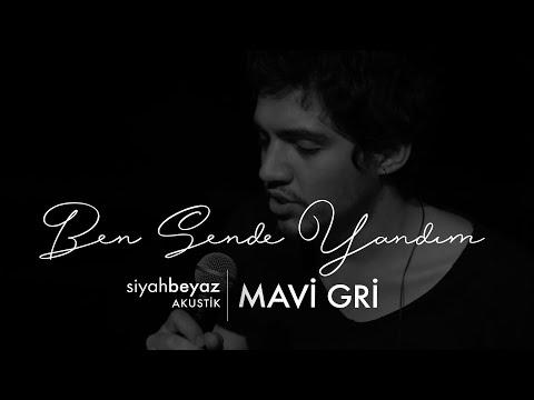 Mavi Gri - Ben Sende Yandım (SiyahBeyaz Akustik)