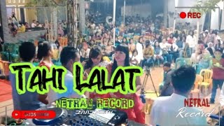 Download lagu TAHI LALAT Dangdut Manual Original Orgen Tunggal || NETRAL Record mp3
