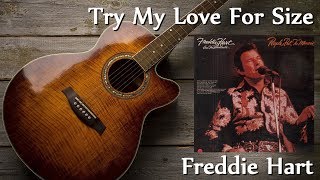 Freddie Hart - Try My Love For Size