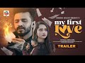 My First Love মাই ফাস্ট লাভ Musfiq R Farhan Keya Payel Valentine Natok Trailer