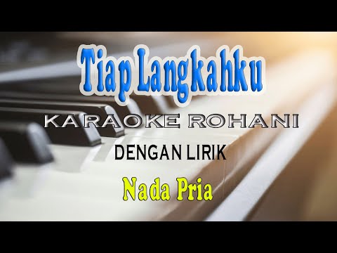 TIAP LANGKAHKU [KARAOKE ROHANI] NADA PRIA DIS=DO