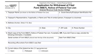 IRS Form 12277 walkthrough (Application for Withdrawal of Filed Notice of Federal Tax Lien