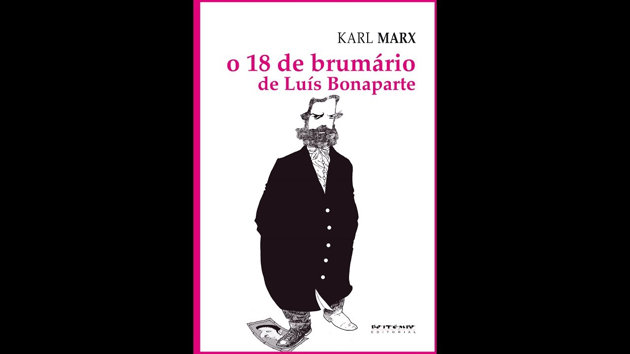 Irene no Céu Explica: "O 18 de Brumário de Luís Bonaparte" - Karl Marx