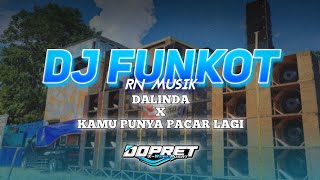 Download lagu DJ FUNKOT DALINDA X KAMU PUNYA PACAR LAGI MENGKANE by RN MUSIK mp3