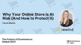 Why Your Online Store Is At Risk (And How to Protect it) - Farrah Boehm | eCommerce Tech