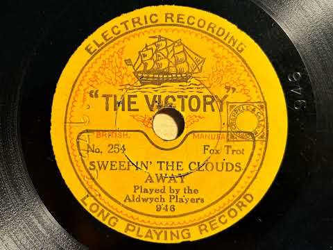 Sweepin'  The Clouds Away - Aldwych Players (Howard Godfrey w. Al Bowlly)