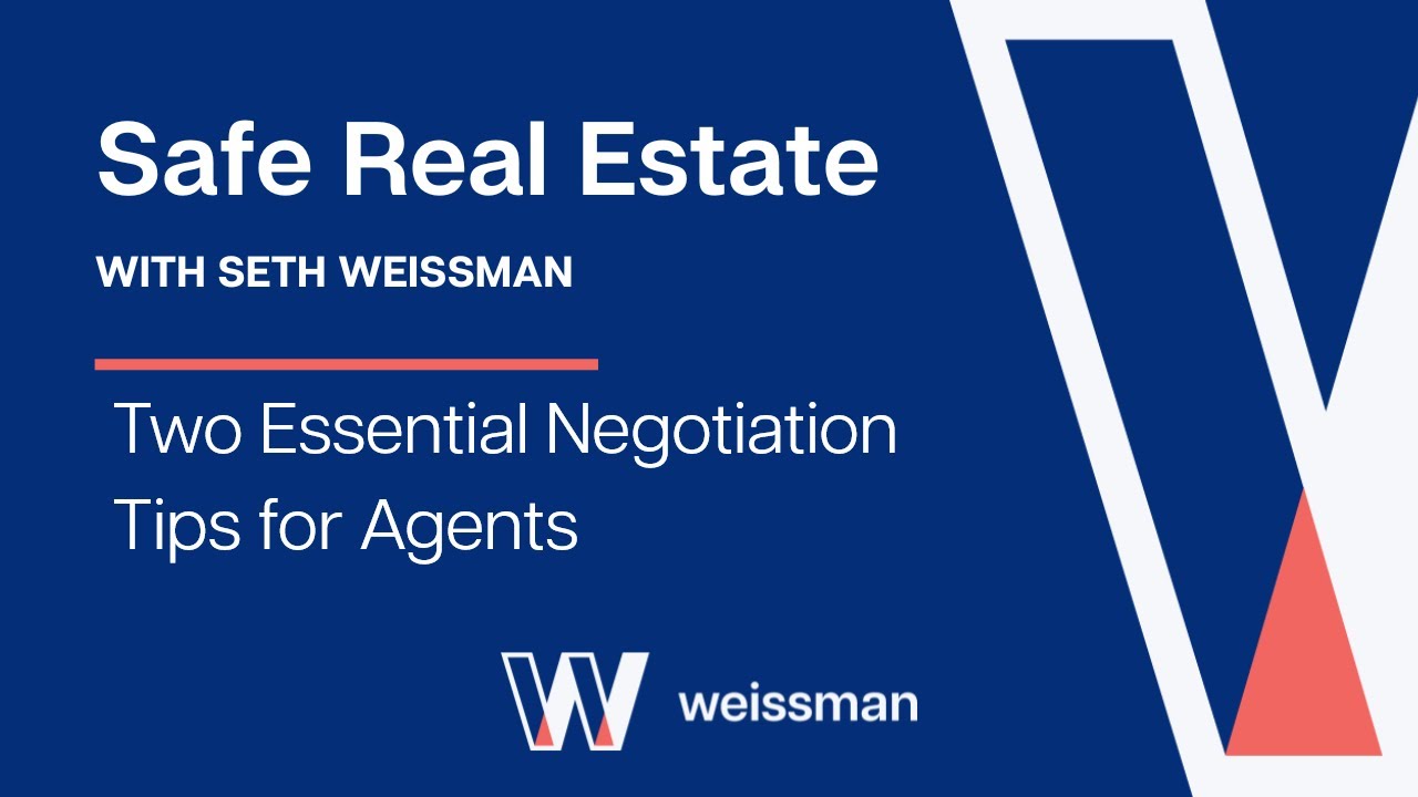 Video Thumbnail for Safe Real Estate with Seth Weissman: Two Essential Negotiation Tips for Agents