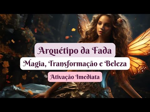 Ativação IMEDIATA do arquétipo da Fada #arquetipofeminino #arquetipo #intuição