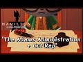 The Adams Administration + Cut Rap - HAMILTON: EXTRA