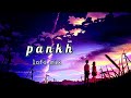 Pankh Hote To Ud Aati Re Lo Fi Song Slowed Reverb Song
