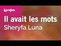 Il avait les mots - Sheryfa Luna | Karaoke Version | KaraFun