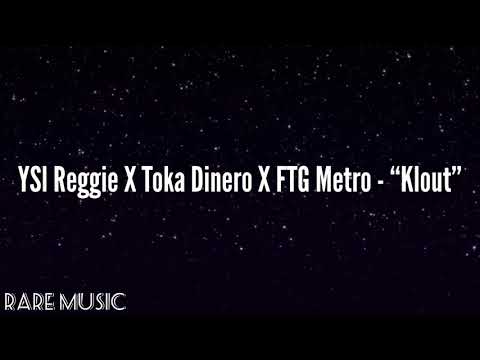 YSL Reggie X Toka Dinero X FTG Metro - “Klout” (Lyrics)