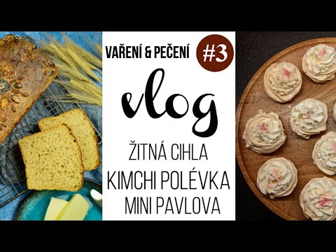 , title : 'VLOG #3 | žitný chléb, kimchi polévka a mini pavlovy'