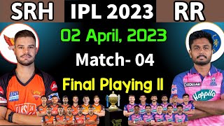 IPL 2023 | Sunrise Hyderabad vs Rajasthan Royals Playing 11 | SRH vs RR Playing 11 2023