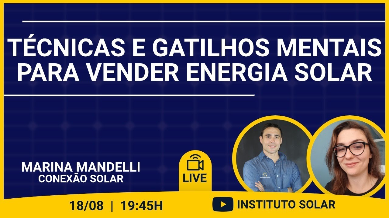 Live #025: Técnicas e Gatilhos Mentais para Vender Energia Solar
