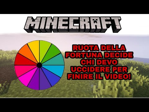 MINRCRAFT  MA La Ruota della fortuna decide chi devo uccidere per finire il video!