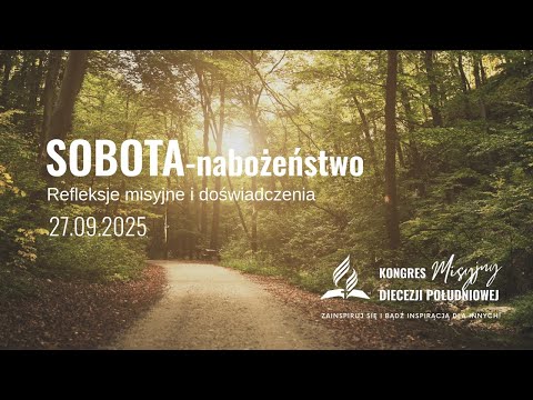 02 Sobota - Nabożeństwo 1 część - Kongres Misyjny