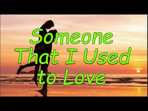 Someone that I used to love - Barbra Streisand
