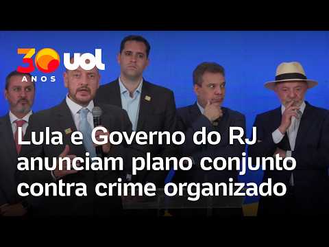 Lula e Governo do RJ anunciam plano para retomar áreas sob domínio do crime