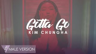 MALE VERSION | Kim Chungha - Gotta Go
