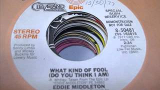 Eddie Middleton "What Kind Of Fool (Do You Think I Am)"