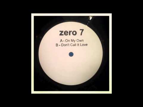 Zero 7 - Don't Call It Love (12" Version)