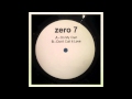 Zero 7 - Don't Call It Love (12" Version) 