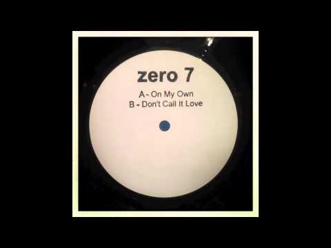 Zero 7 - Don't Call It Love (12