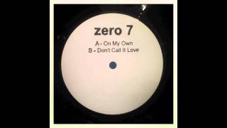 Zero 7 - Don&#39;t Call It Love (12&quot; Version)