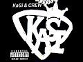 KaSi ft Wise Crew - KaSi x Crew(audio)(prod.by Djblaq)
