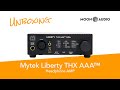 Mytek Liberty THX AAA Headphone AMP Unboxing Moon Audio