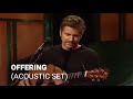 Offering - Paul Baloche