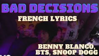 Download lagu benny blanco, BTS & Snoop Dogg - Bad Decisions (French lyrics) mp3 Download lagu benny blanco, BTS & Snoop Dogg - Bad Decisions (French lyrics) mp3