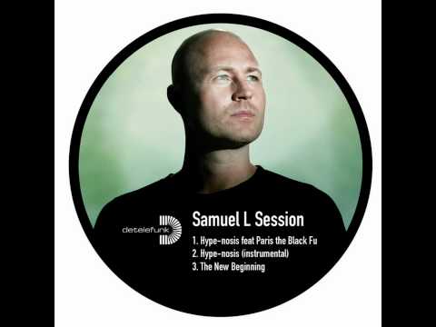 Samuel L Session - Hype-Nosis feat Paris The Black Fu (Original Mix)