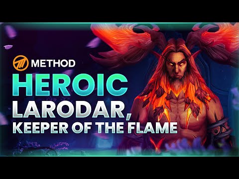 Method VS Larodar Heroic - Amirdrassil: The Dream's Hope
