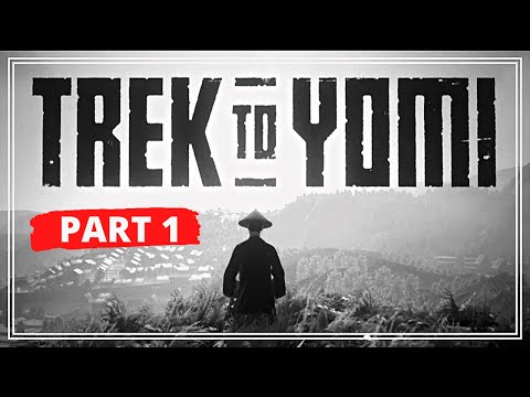 TREK TO YOMI Gameplay Walkthrough part 1 - No Commentary