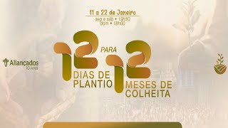 12 Dias de Plantio para 12 Meses de Colheita // Ap. Denilson Fonseca