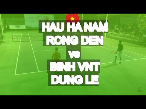 Hau Ha Nam 870 - Rong Den 🆚 Binh Vnt - Dung Le * 68 Vntennis - Cup Doc Lap 2018