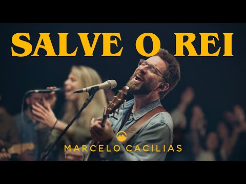 Marcelo Cacilias - SALVE O REI (Ao Vivo)