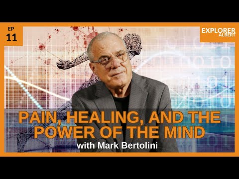 Pain, Healing, and the Power of the Mind with Mark T. Bertolini