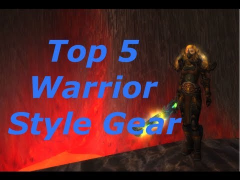 [WoW] MOP 5.1 Top 5 Warrior Style Gear / Mog Gear